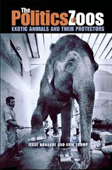 The Politics of Zoos - Joe Donahue ; Erik Trump - 9780875806136