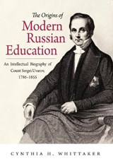 The Origins of Modern Russian Education - Cynthia H. Whittaker - 9780875809847