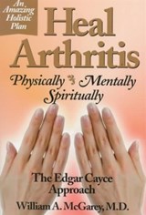Heal Arthritis - William A. McGarey - 9780876043998