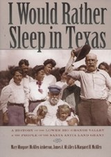I Would Rather Sleep in Texas - Mary Margaret McAllen Amberson ; James A. McAllen ; Margaret H. McAllen - 9780876112427