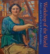 Workshop of the World - David L. Barquist ; Colin Fanning - 9780876333136
