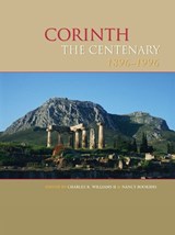 Corinth, The Centenary - Charles K. Williams II ; Nancy Bookidis - 9780876610206