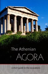 The Athenian Agora A Short Guide to the Excavations - John McK Camp - 9780876616437