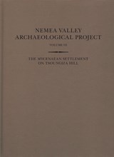 The Mycenaean Settlement on Tsoungiza Hill - James C. Wright ; Mary K. Dabney - 9780876619247