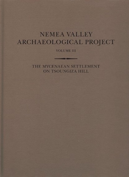 The Mycenaean Settlement on Tsoungiza Hill, James C. Wright ; Mary K. Dabney - Gebonden - 9780876619247