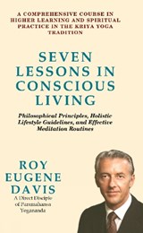 Seven Lessons in Conscious Living - Roy Eugene Davis - 9780877072126