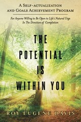 The Potential Is Within You: A Self - Actualization and Goals Achievement Program - Roy Eugene Davis - 9780877072515