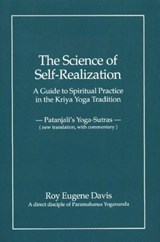 Science of Self-Realization - Roy Eugene Davis - 9780877072928