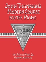 John Thompson's Modern Course for the Piano: The Fifth Grade Book - John Thompson - 9780877180111