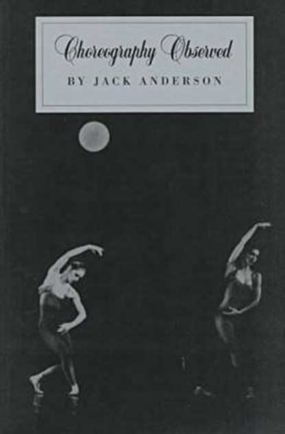 Choreography Observed, ANDERSON,  Jack - Gebonden - 9780877455936