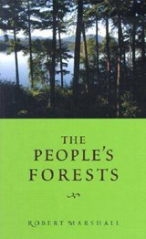 The People's Forests - MIDGETT,  Douglas K. ; Marshall, Robert - 9780877458050