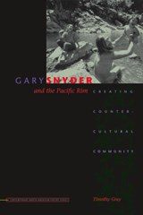 Gary Snyder and the Pacific Rim - Timothy Gray - 9780877459767