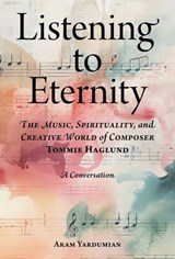 Listening to Eternity - Aram Yardumian - 9780877853664