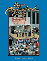 Upper Cumberland Country - William Lynwood Montell - 9780878056316
