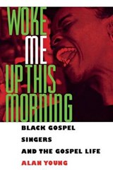 Woke Me Up This Morning - YOUNG,  Alan - 9780878059447