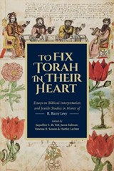 To Fix Torah in Their Hearts - Jaqueline S. Du Toit ; Jason Kalman ; Hartley Lachter ; Vanessa R. Sasson - 9780878201648