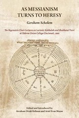 As Messianism Turns to Heresy - Gershom Scholem - 9780878208043