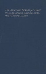 The American Search for Peace - WEIGEL,  George S., Jr. ; Langan, John P. - 9780878405077