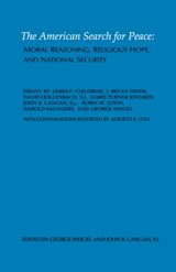 The American Search for Peace - GEORGE S.,  Jr. Weigel ; John P. Langan - 9780878405190