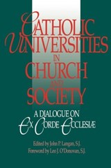Catholic Universities in Church and Society - John P. Langan - 9780878405442