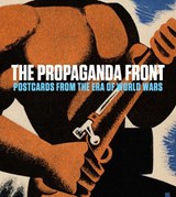 The Propaganda Front - Anna Jozefacka ; Lynda Klich ; Juliana Kreinik ; Benjamin Weiss - 9780878467631