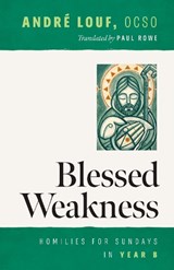 Blessed Weakness - Andre Louf - 9780879073145