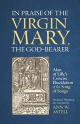In Praise of the Virgin Mary, the God-Bearer - Alan of Lille - 9780879074333
