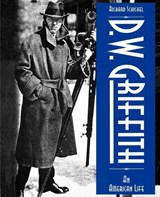D.W. Griffith - Richard Schickel - 9780879100803