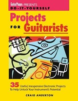 Guitar Player Presents Do-It-Yourself Projects for Guitarists - Craig Anderton - 9780879303594