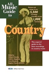 All Music Guide to Country - Chris Woodstra ; Stephen Thomas Erlewine ; Vladimir Bogdanov - 9780879304751