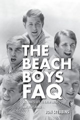 The Beach Boys FAQ - Jon Stebbins - 9780879309879