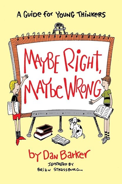 Maybe Right, Maybe Wrong, Dan Barker - Paperback - 9780879757311