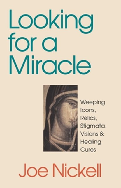 Looking for a Miracle, Joe Nickell - Gebonden - 9780879758400