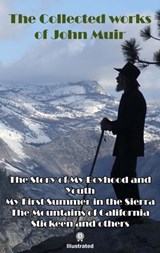 The Collected works of John Muir. Illustrated - John Muir - 9780880010504