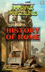 Complete Works of Ammianus Marcellinus. Illustrated - Ammianus Marcellinus - 9780880011341