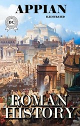 Roman History. Illustrated - Appian - 9780880039772