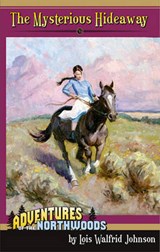 The Mysterious Hideaway - JOHNSON,  Lois Walfrid - 9780880622806