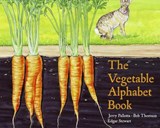The Vegetable Alphabet Book - Jerry Pallotta ; Bob Thomson - 9780881064681