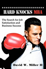 Hard Knocks, MBA - David W Miller II - 9780881440447