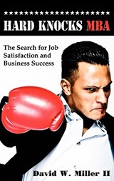 Hard Knocks MBA - David W Miller - 9780881440607
