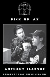 Pick Up Ax - Anthony Clarvoe - 9780881451030