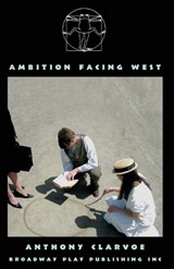 Ambition Facing West - Anthony Clarvoe - 9780881453683