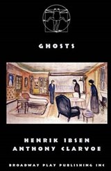 Ghosts - Henrik Ibsen; Anthony Clarvoe - 9780881456561