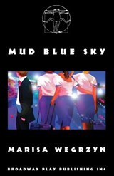 Mud Blue Sky - WEGRZYN,  Marisa - 9780881457759