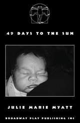 49 Days to the Sun - Julie Marie Myatt - 9780881458107