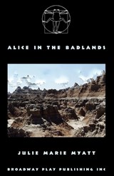 Alice in the Badlands - MYATT,  Julie Marie - 9780881458114