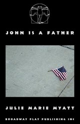 John Is A Father - Julie Marie Myatt - 9780881458152