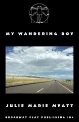 My Wandering Boy - Julie Marie Myatt - 9780881458169