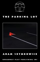 The Parking Lot - Adam Szymkowicz - 9780881459043