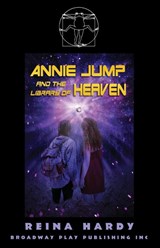 Annie Jump and the Library of Heaven - Reina Hardy - 9780881459135